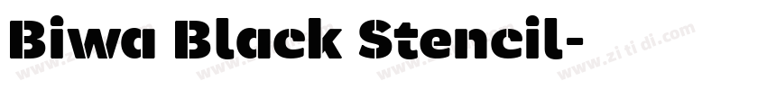 Biwa Black Stencil字体转换 Biwa Black Stencil字体转换